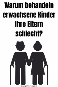 Warum behandeln erwachsene Kinder ihre Eltern schlecht? - Planet Eltern Diy Life Hacks, Diy Life, Life Hacks, Parenting, Feelings, Books