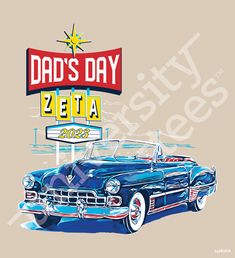 an old car with the word dad's day written on it in front of a sign