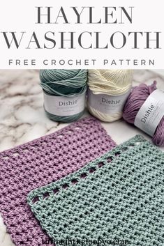 two crocheted placemats with yarn on top and the words, haylen washcloth free crochet pattern