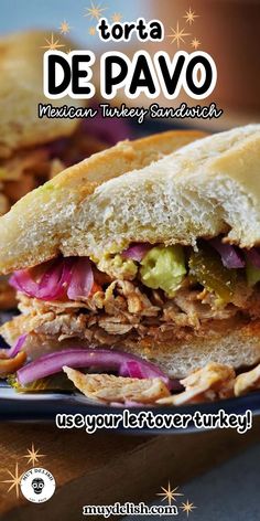 a close up of a sandwich on a plate with the words tortilla de pavo