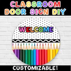 classroom door sign with colorful pencils on it and the words welcome written in black