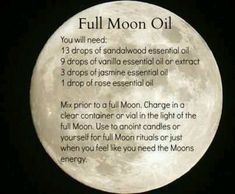 Full Moon Oil Full Moon Oil, Moon Oil, Moon Spells, Jasmine Essential Oil, Sandalwood Essential Oil, Full Moon Ritual, Essential Oil Mixes, Vanilla Essential Oil, Oil Mix