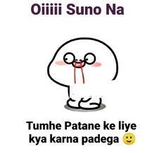 an image of a cartoon character with the caption tume patane ke liye ky karna padega