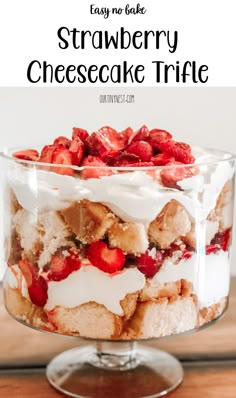 an easy no bake strawberry cheesecake trifle