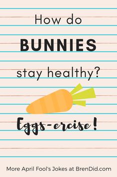 a note with the words how do bunnies stay healthy?