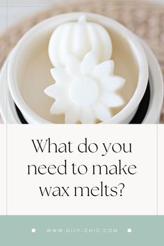 what do you need to make wax melts?