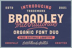 the label for bradley international's organic font duo is shown in blue and pink