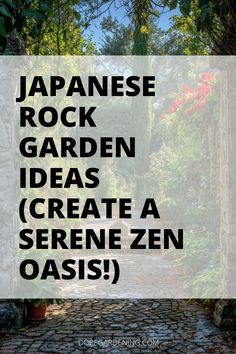 the words japanese rock garden ideas create a serene zen oasis on a stone path