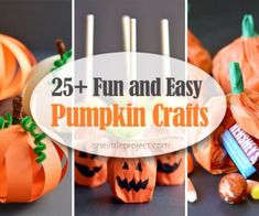 pumpkins and candy sticks with the words 25 fun and easy pumpkin crafts on them