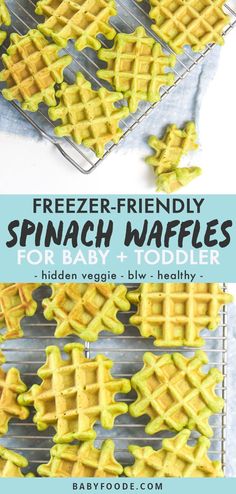 some waffles are sitting on top of a rack with the words freeze - friendly spinach waffles for baby and toddler