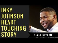 an image of a man with his arms out and the words inky johnson heart touching story