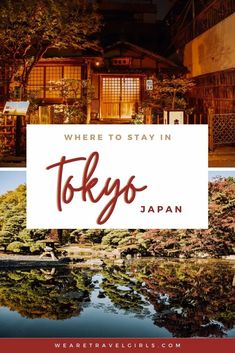 tokyo with the words where to stay in tokyo japan on it and an image of a pond