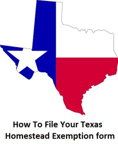 the texas state with text that reads how to file your texas homeseat exemption form