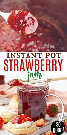 strawberry jam is being spooned into a jar with the words instant pot strawberry jam