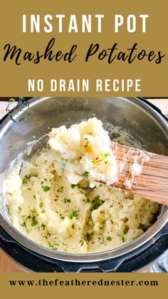 mashed potatoes in a pot with a wooden spatula and text overlay that reads instant pot mashed potatoes no drain recipe