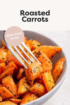 roasted carrots with fresh herbs in a white bowl and text overlay reads roasted carrots with fresh herbs