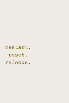 the words restart, reset, and refocus are written in gold