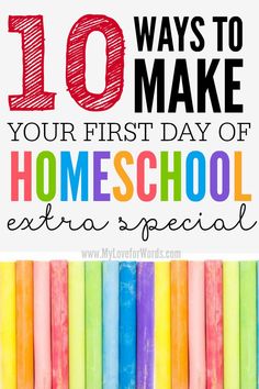 colorful candles with the words 10 ways to make your first day of homeschool extra special