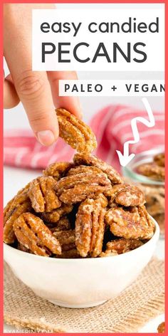 pecans in a bowl with text overlay that reads easy candied pecans pale + vegan