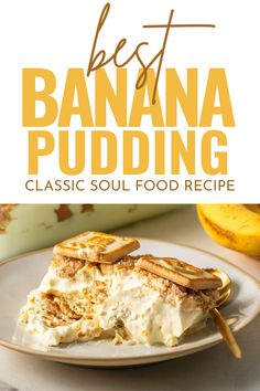 the best banana pudding recipe on a plate