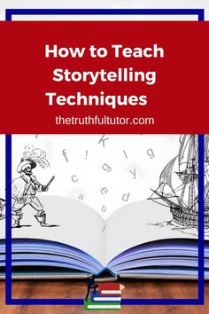 an open book with the title how to teach storytelling techniques in front of it