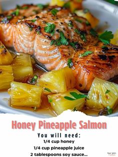 there is a plate with salmon and pineapples on it, along with the words honey pineapple salmon you will need 1 / 4 / 4 / 4 cup honey