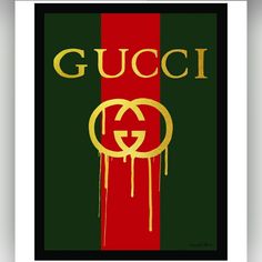 a gucci poster with dripping paint and the word gucci in gold on green, red