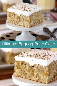 the ultimate eggnog poke cake recipe is easy to make and tastes just as good as it looks