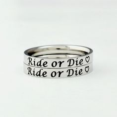 "This listing is for 2 stainless steel band ring, engraved with \"Ride or Die\" + a tiny heart. It makes a special  gift for sisters and friends. Ride or die, support and love!  Ride or die, we are together along the road. Materials & Features: This ring is made of high quality hand polished solid stainless steel, which is hypoallergenic (good for metal-sensitive skin). Stainless steel will not tarnish, its luster and durability will make it last for many years. The black text on the ring will n Friendship Rings For 2 Best Friends, Wed Rings, Bestie Ideas, Bff Rings, Bff Stuff, Sisters Best Friends, Best Friend Rings, 2 Best Friends, Friend Rings