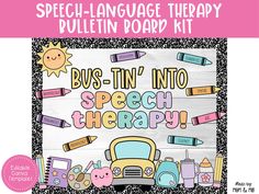 speech and language therapy bulletin board with the words bus - tin'into speech therapy