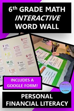 the 6th grade math interactive word wall includes a google form and personal financial literacy activities