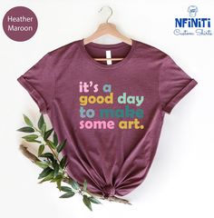 Art Teacher Gift, It's A Good Day to Make Art Shirt, Gift for Teacher, Teacher Shirt, Art Tshirt, Artist T-shirt, Art Lover Tee, Art Shirt - Etsy Art Teacher Gifts, Librarian Shirt, It's A Good Day, T Shirt Art, Shirt Art, Pregnancy Tshirts, Mama Shirts, Teacher Tees, From Santa