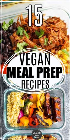 vegan meal prep with text overlay that reads 15 vegan meal prep recipes