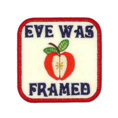 an embroidered patch that says eve was framed