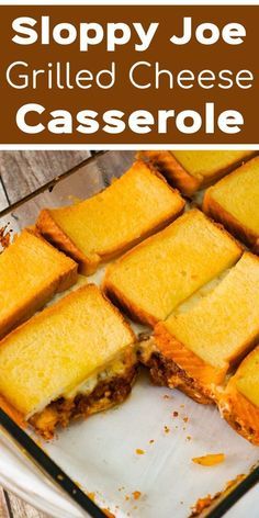 an image of sloppy joe grilled cheese casserole on a baking sheet with text overlay