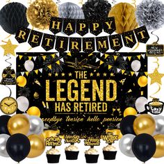 happy retirement the legend has retired banner and decorations with black, gold and silver balloons