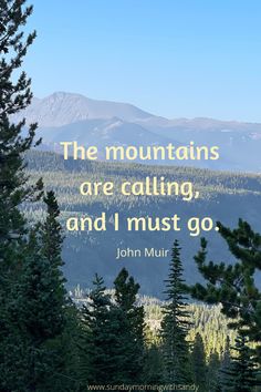 the mountains are calling, and i must go john mulr quote on blue sky