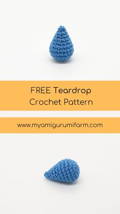 three crochet tears with the text free teardrop crochet pattern