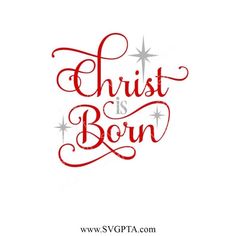 the words christ is born written in red ink on a white background with silver stars