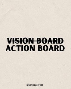 the words vision board action board written in black