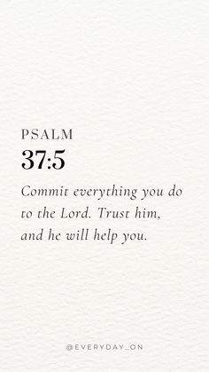 a white card with the words, jesus 37 5 commit everything you do to the lord trust him and he will help you