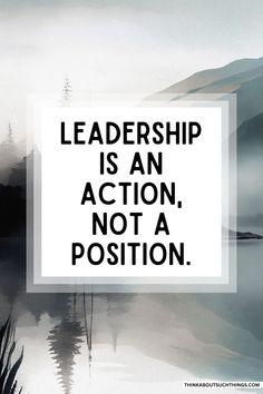 a white square frame with the words leader is an action, not a position