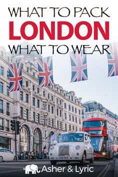 the cover of what to pack london what to wear by asher & lyric