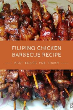 a plate full of chicken on skewers with the words, philippines chicken barbecue recipe best recipe for today