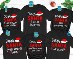 three matching shirts with santa hats on them and the words dear santa, i have never seen before