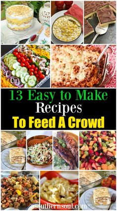 13 easy to make recipes to feed a crowd in the kitchen or on the table