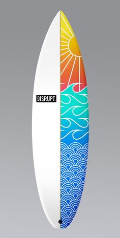 a surfboard with the words disrupt on it