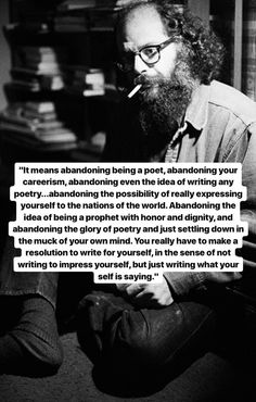 Allen Ginsberg Quotes, Famous Philosophy Quotes, Identity Quotes, Philosophy Quotes, Poetry Words, Writing Quotes, Literary Quotes, The Glory