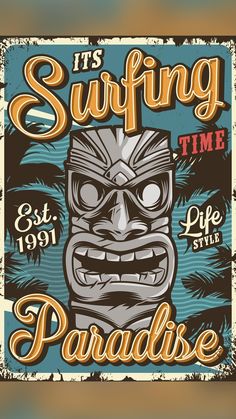 a tiki poster with the words surfing time paradise