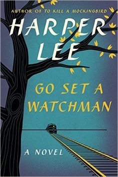 the book cover for go set a watchman by harper lee is shown in blue and yellow